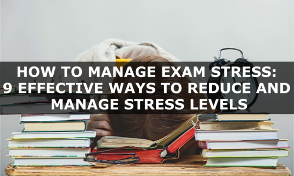 HOW TO MANAGE EXAM STRESS